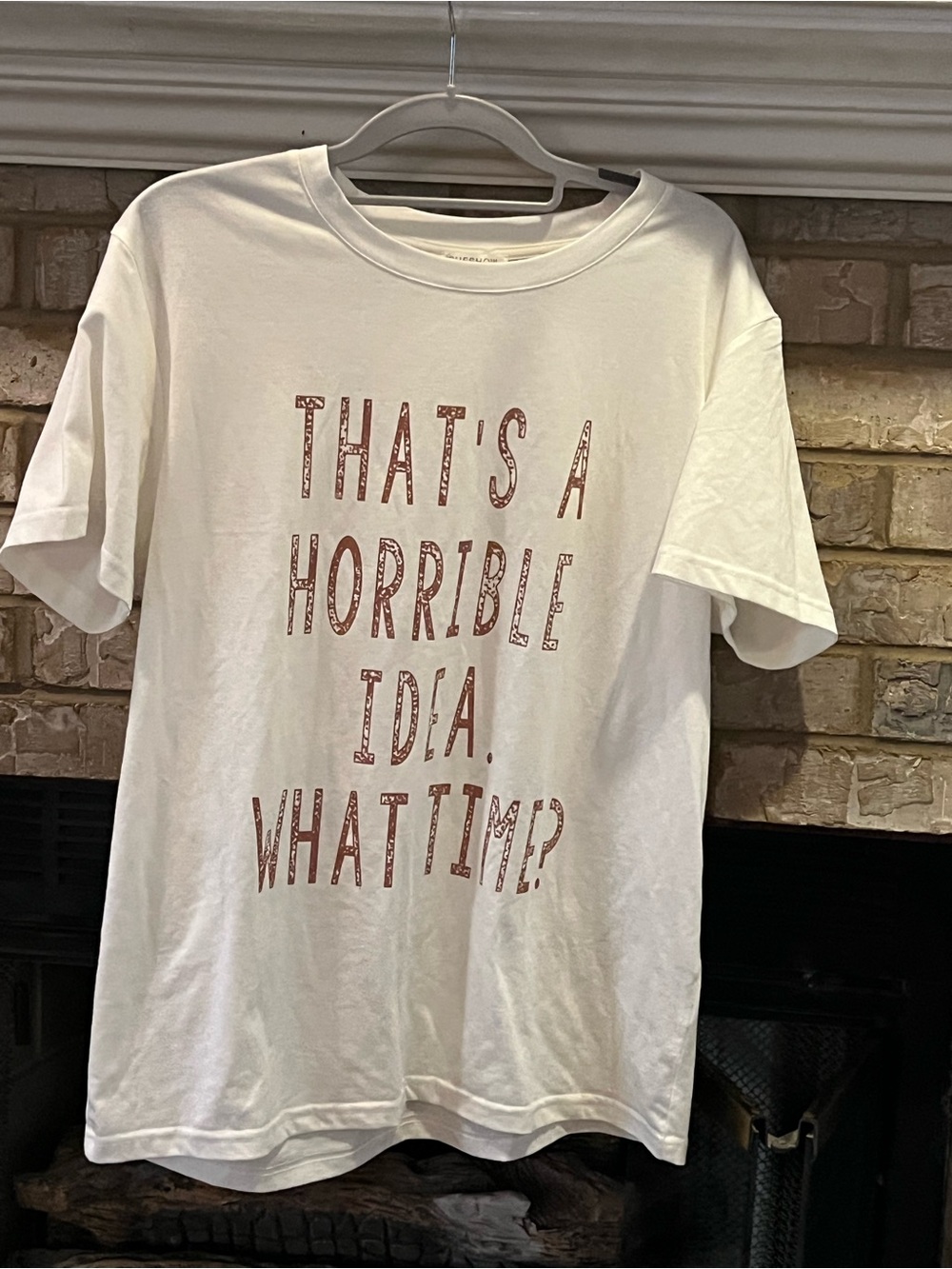 White Graphic Tee "That's A Horrible Idea. What Time?"size l. Never worn